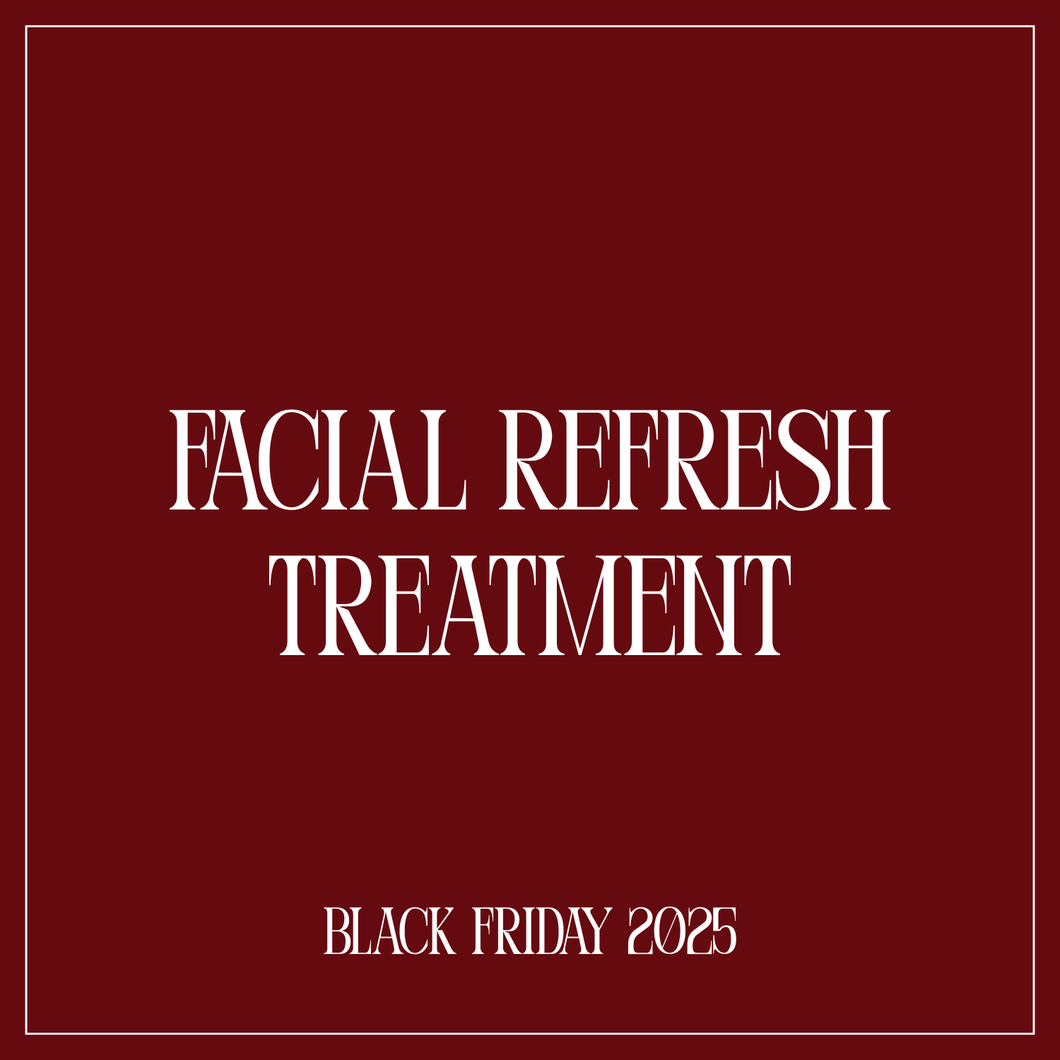 Facial Refresh Treatment - Black Friday Deal